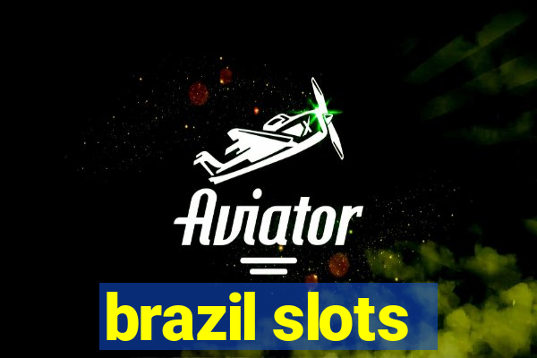 brazil slots